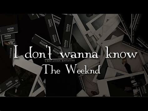 i don't wanna know lyrics|i don't wanna know lyrics the weeknd.